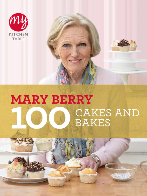 Title details for 100 Cakes and Bakes by Mary Berry - Available